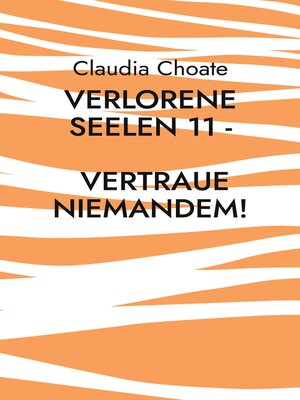 cover image of Verlorene Seelen 11--Vertraue niemandem!